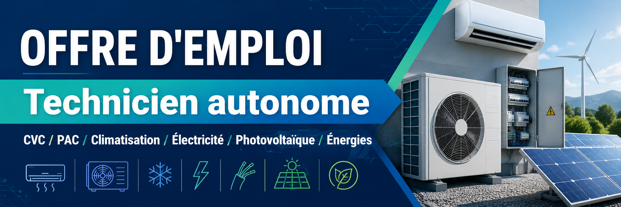 Offre d'emploi recrutement de technicien autonome (CVC / PAC / Climatisation / Électricité / Photovoltaïque / Énergies)